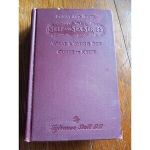 1909 Self & Sex Series, What a Young Boy Should Know HC Sylvanus Stall Revised